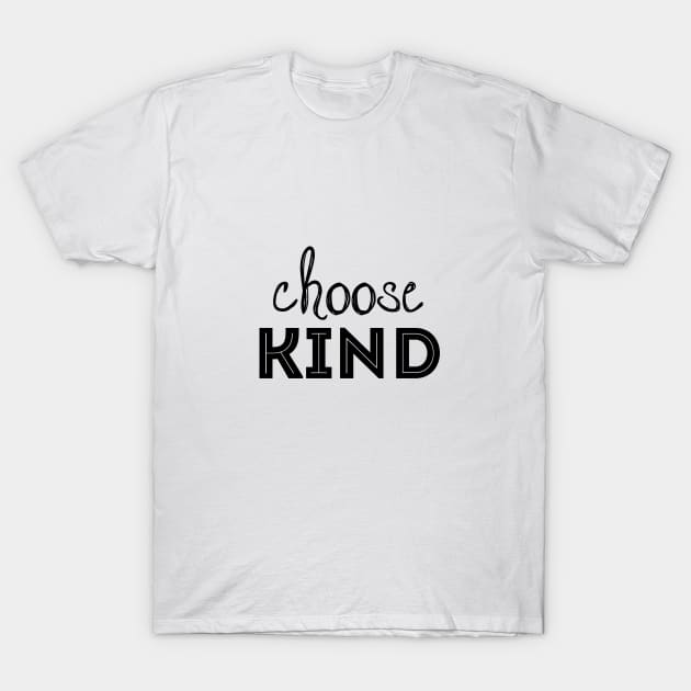 Choose Kind T-Shirt by Laevs